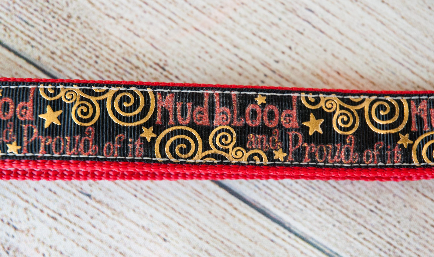Mudblood and Proud of it dog collar and/or leash. 1 inch wide