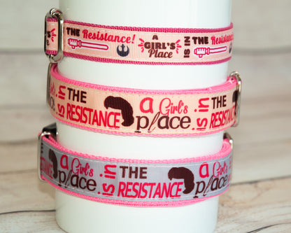 A Girl's place is in the resistance dog collar and/or leash. Leah hair dog collar 1" wide. Available in 2 colors