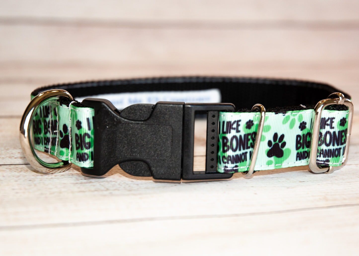 I like big bones and I cannot lie dog collar. 1 inch wide.