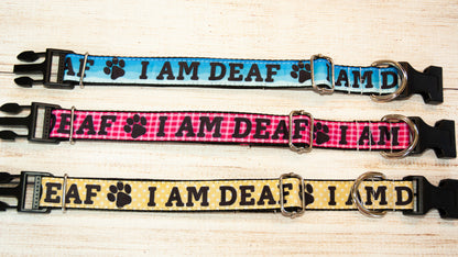 I AM DEAF dog collar.  1 inch wide, 3 color varieties