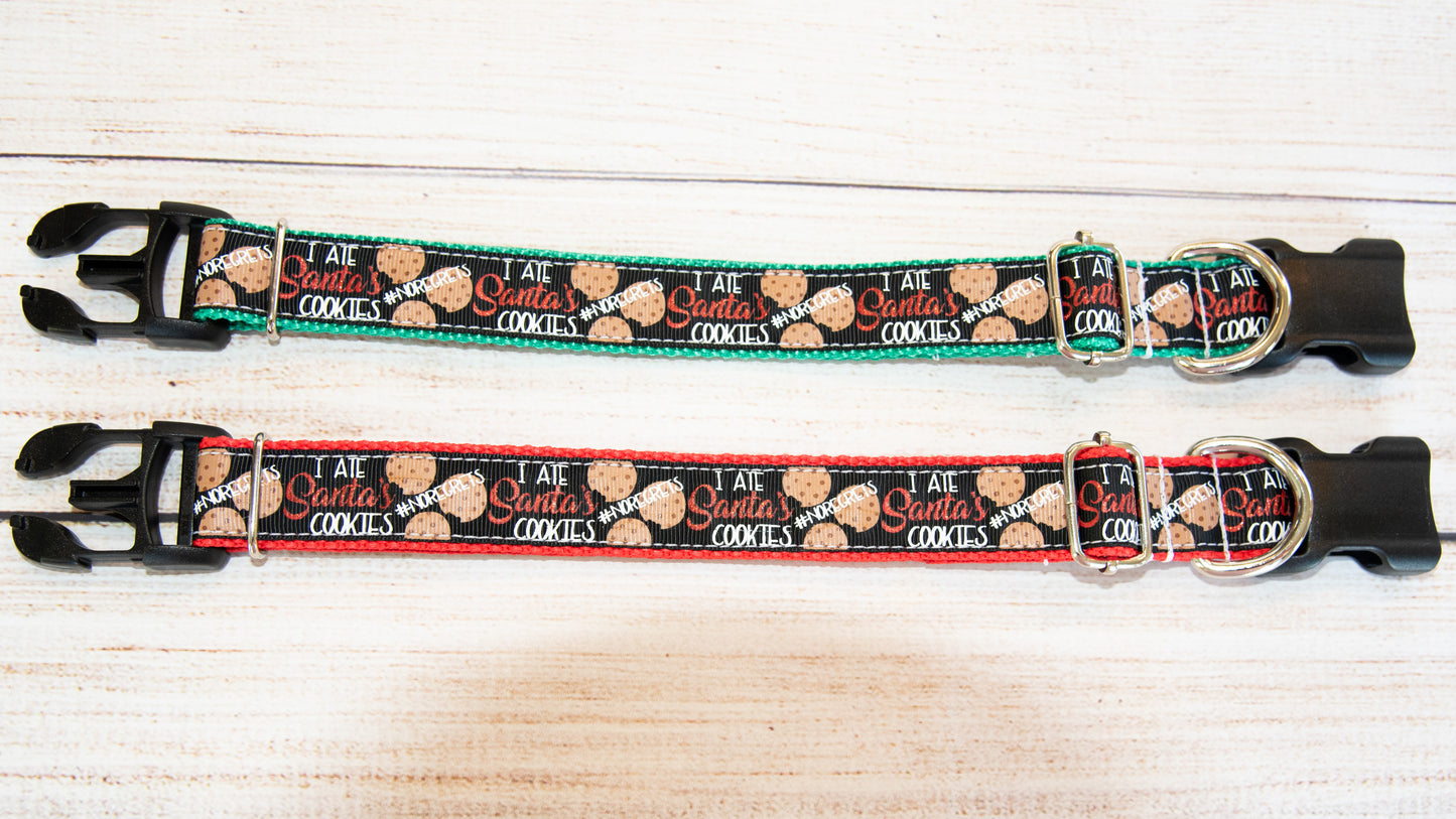 I Ate Santa's Cookies No Regrets Christmas Dog collar. 1 inch wide