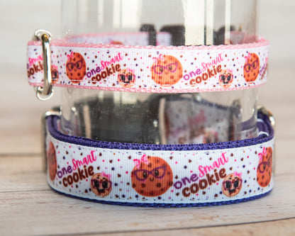 One Smart Cookie dog collar and/or leash. 1 inch wide or 3/4 inch wide options