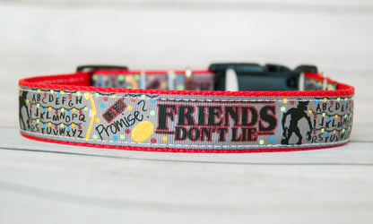 Friends don't Lie dog collar, Stranger dog collar, 1" wide