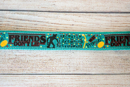 Friends don't Lie dog collar, Stranger dog collar, 1" wide