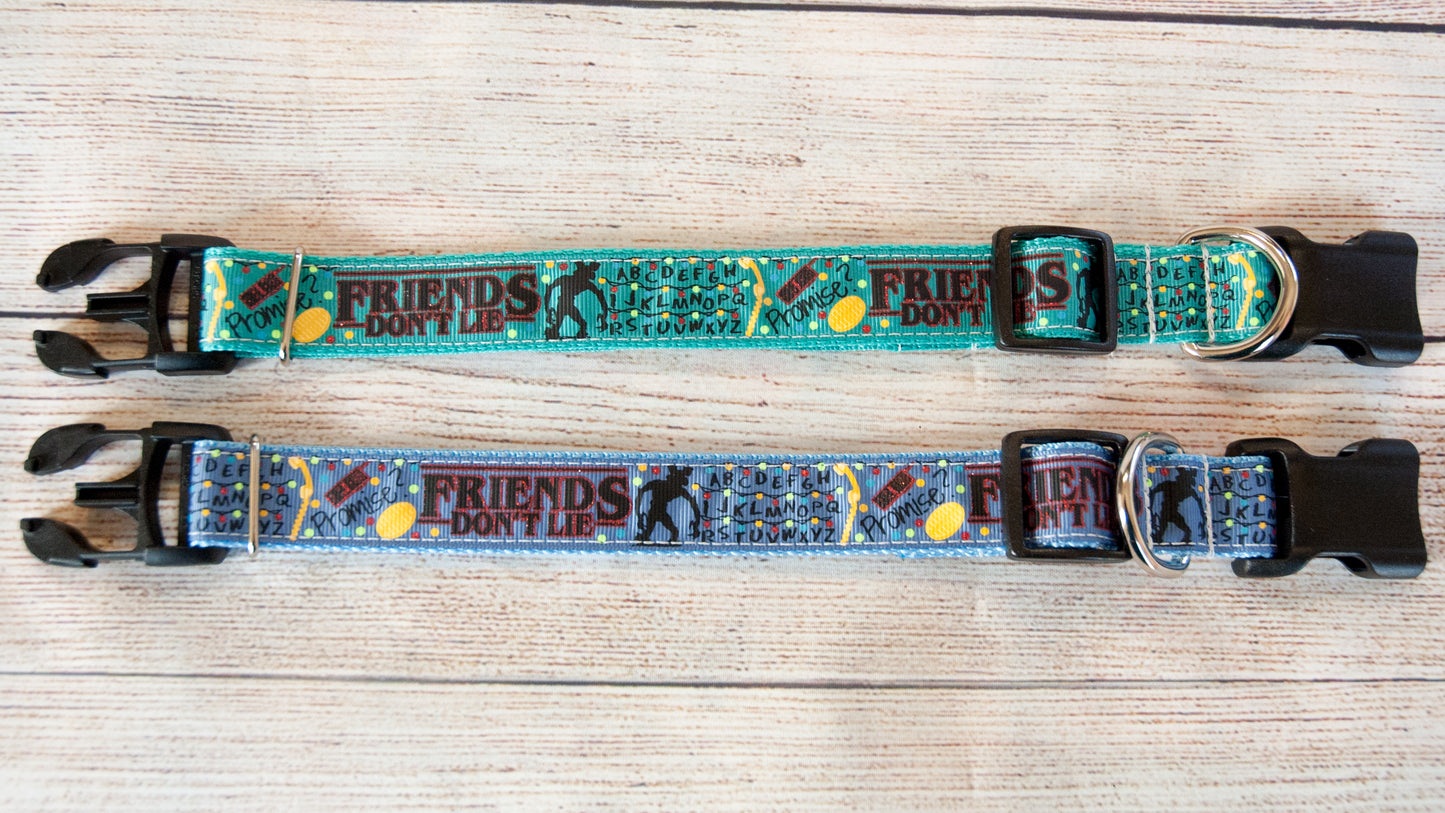 Friends don't Lie dog collar, Stranger dog collar, 1" wide