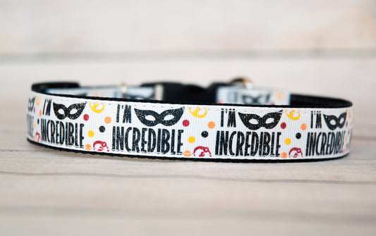 I'm Incredible dog collar and/or leash. 1" wide