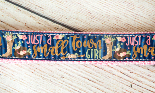 Just a small town girl dog collar and/or leash. 1" wide